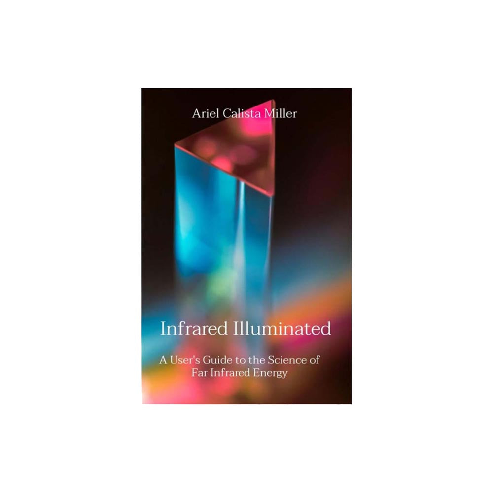 Infrared Illuminated by Ariel Calista Miller