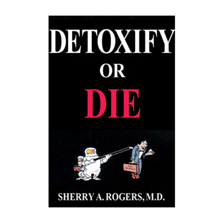 Detoxify or Die Book by Sherry Rogers